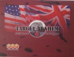 Target Arnhem: Across 6 Bridges