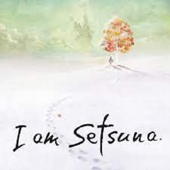 I Am Setsuna